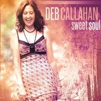 Deb Callahan, Sweet Soul