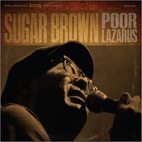 Sugar Brown, Poor Lazarus