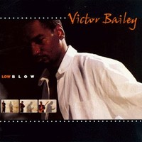 Victor Bailey, Low Blow