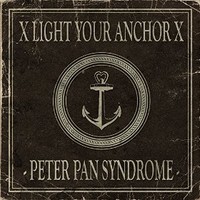 Light Your Anchor, Peter Pan Syndrome