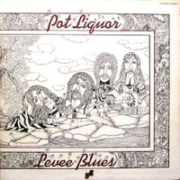 Potliquor, Levee Blues