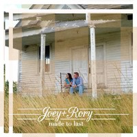 Joey + Rory, Made to Last
