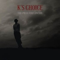 K's Choice, The Phantom Cowboy