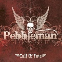 Pebbleman, Call Of Fate