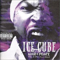 Ice Cube, War & Peace, Volume 2 (The Peace Disc)