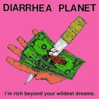Diarrhea Planet, I'm Rich Beyond Your Wildest Dreams