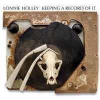 Lonnie Holley, Keeping a Record of It