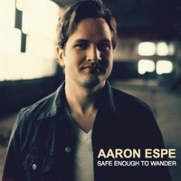 Aaron Espe, Safe Enough to Wander