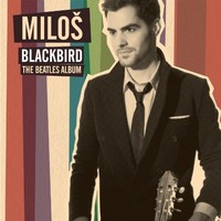 Milos Karadaglic, Blackbird: The Beatles Album