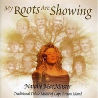 Natalie MacMaster, My Roots Are Showing