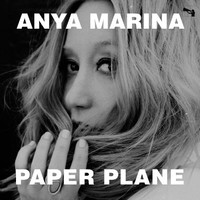 Anya Marina, Paper Plane