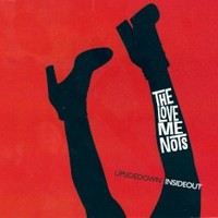 The Love Me Nots, Upside Down Inside Out