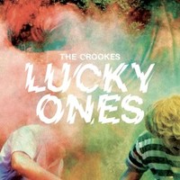 The Crookes, Lucky Ones