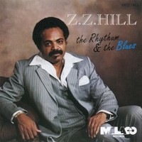 Z.Z. Hill, The Rhythum & The Blues