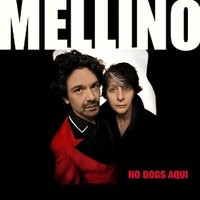 Mellino, No Dogs Aqui