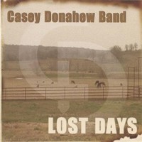 Casey Donahew Band, Lost Days