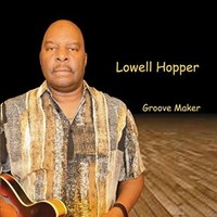 Lowell Hopper, Groove Maker