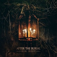 After the Burial, Dig Deep