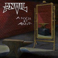 Anvil, Anvil is Anvil