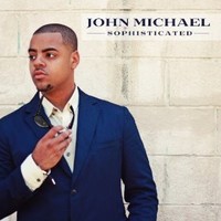 John Michael, Sophisticated