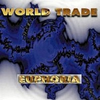 World Trade, Euphoria