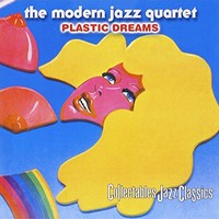 The Modern Jazz Quartet, Plastic Dreams