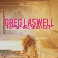 Greg Laswell, Everyone Thinks I Dodged A Bullet