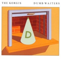 The Korgis, Dumb Waiters