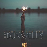 The Dunwells, Light Up The Sky