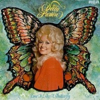 Dolly Parton, Love Is Like A Butterfly