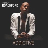 Andrew Roachford, Addictive