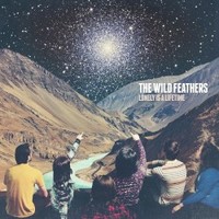 The Wild Feathers, Lonely Is A Lifetime