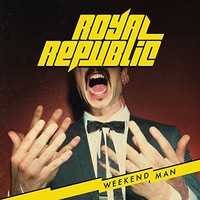 Royal Republic, Weekend Man