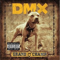 DMX, Grand Champ