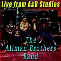 The Allman Brothers Band, Live from A & R Studios