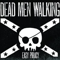 Dead Men Walking, Easy Piracy