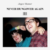 Joyce Manor, Never Hungover Again