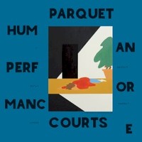 Parquet Courts, Human Performance