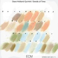 Dave Holland Quintet, Seeds of Time