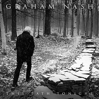 Graham Nash, This Path Tonight