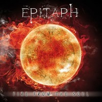Epitaph, Fire From The Soul