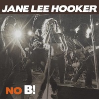 Jane Lee Hooker, No B!