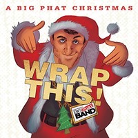 Gordon Goodwin's Big Phat Band, A Big Phat Christmas Wrap This!