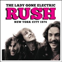 Rush, The Lady Gone Electric