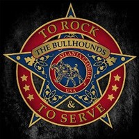 The Bullhounds, To Rock & to Serve