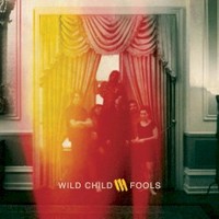 Wild Child, Fools