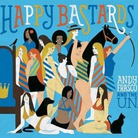 Andy Frasco & The U.N., Happy Bastards