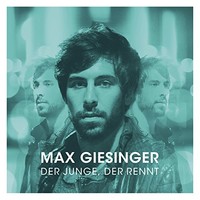 Max Giesinger, Der Junge, Der Rennt