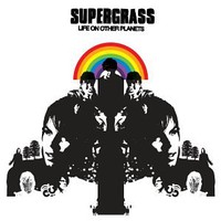 Supergrass, Life on Other Planets