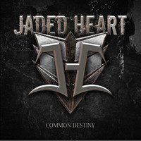 Jaded Heart, Common Destiny